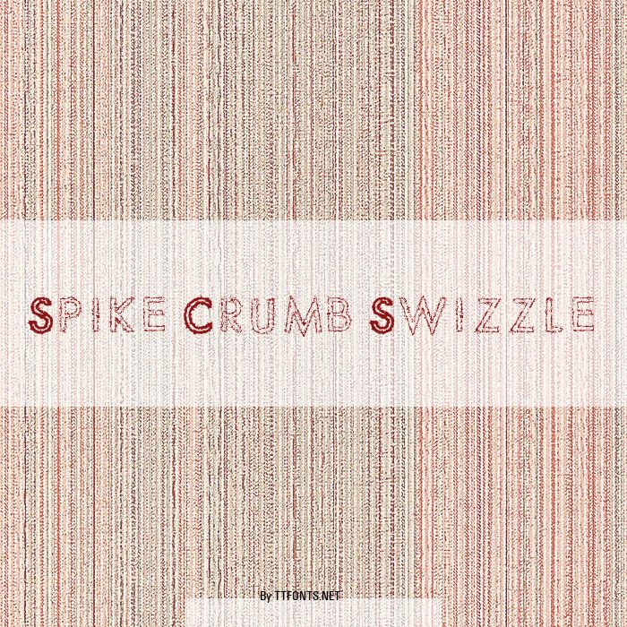 Spike Crumb Swizzle example